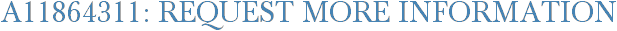 A11864311: Request More Information