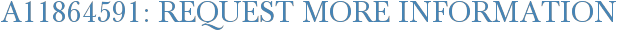 A11864591: Request More Information