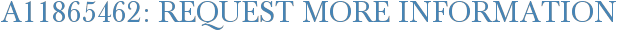 A11865462: Request More Information