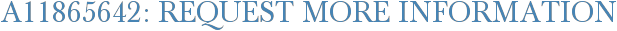 A11865642: Request More Information