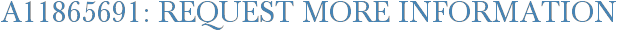 A11865691: Request More Information