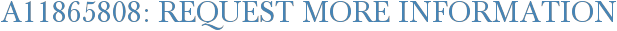 A11865808: Request More Information