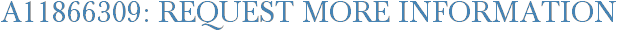 A11866309: Request More Information