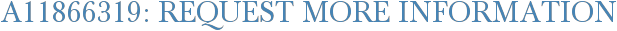 A11866319: Request More Information