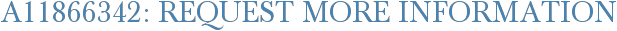 A11866342: Request More Information