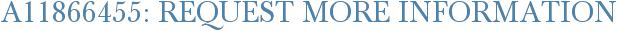 A11866455: Request More Information