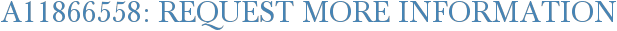 A11866558: Request More Information