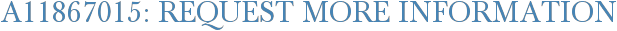 A11867015: Request More Information