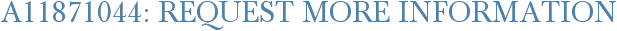 A11871044: Request More Information