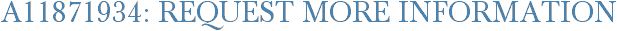 A11871934: Request More Information