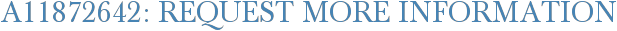 A11872642: Request More Information