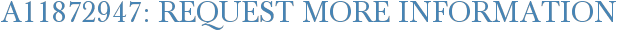 A11872947: Request More Information