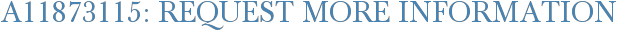 A11873115: Request More Information