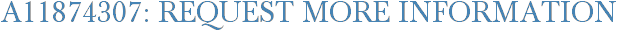 A11874307: Request More Information