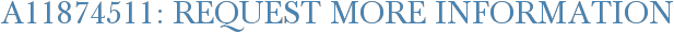 A11874511: Request More Information