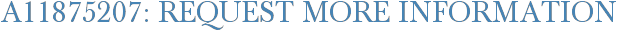 A11875207: Request More Information