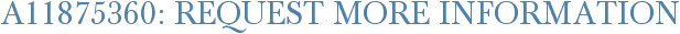 A11875360: Request More Information