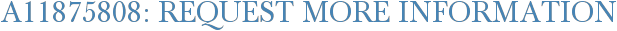 A11875808: Request More Information