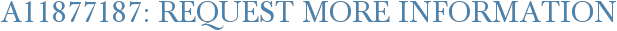 A11877187: Request More Information