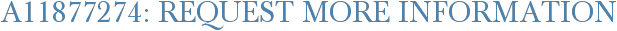 A11877274: Request More Information