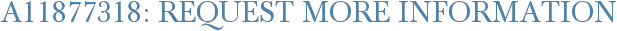 A11877318: Request More Information