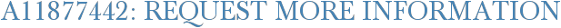A11877442: Request More Information
