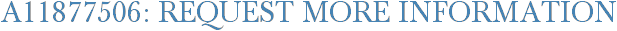 A11877506: Request More Information