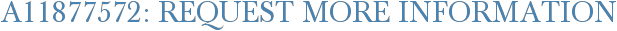 A11877572: Request More Information