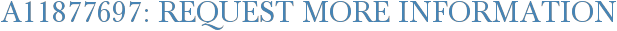 A11877697: Request More Information