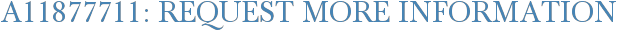 A11877711: Request More Information