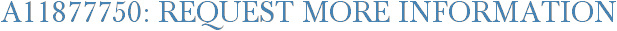 A11877750: Request More Information
