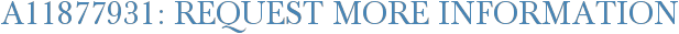 A11877931: Request More Information