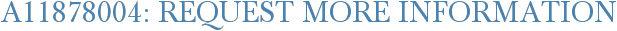 A11878004: Request More Information