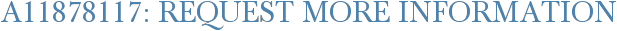 A11878117: Request More Information
