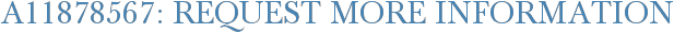 A11878567: Request More Information