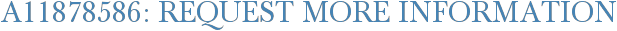 A11878586: Request More Information