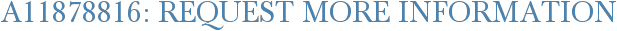A11878816: Request More Information