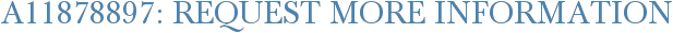 A11878897: Request More Information