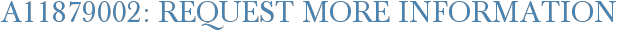 A11879002: Request More Information