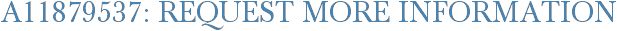 A11879537: Request More Information
