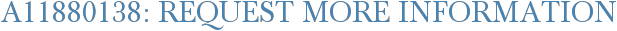 A11880138: Request More Information