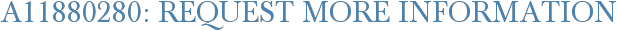 A11880280: Request More Information