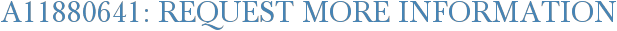 A11880641: Request More Information