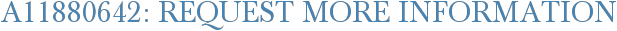 A11880642: Request More Information