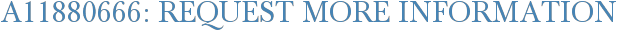 A11880666: Request More Information