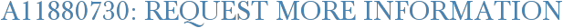 A11880730: Request More Information