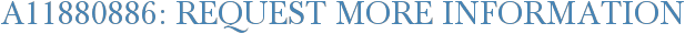 A11880886: Request More Information
