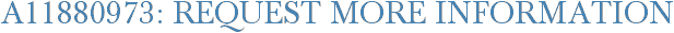 A11880973: Request More Information