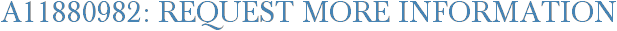 A11880982: Request More Information