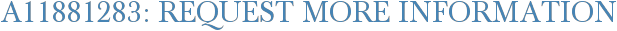 A11881283: Request More Information